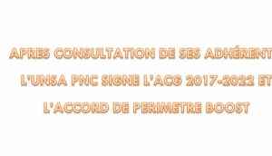 Lire la suite à propos de l’article APRES CONSULTATION DE SES ADHÉRENTS, L’UNSA PNC SIGNE L’ACG 2017-2022 ET L’ACCORD DE PÉRIMÈTRE BOOST