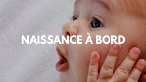 Lire la suite à propos de l’article NAISSANCE A BORD