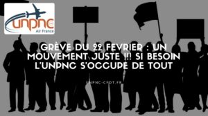 Lire la suite à propos de l’article GREVE DU 22 FEVRIER : Un mouvement juste !!! Si besoin l’UNPNC s’occupe de tout