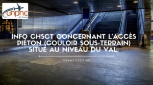 Lire la suite à propos de l’article INFO CHSCT CONCERNANT L’ACCÈS PIÉTON (COULOIR SOUS-TERRAIN) SITUÉ AU NIVEAU DU VAL.