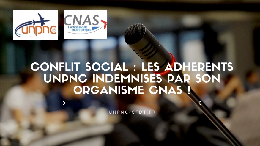 You are currently viewing CONFLIT SOCIAL : LES ADHÉRENTS UNPNC INDEMNISÉS PAR SON ORGANISME CNAS !