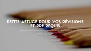 Lire la suite à propos de l’article Petite astuce pour vos révisions et pré-requis