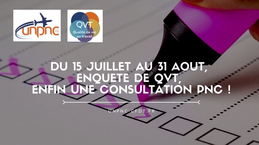 You are currently viewing DU 15 JUILLET AU 31 AOUT, ENQUETE DE QVT, ENFIN UNE CONSULTATION PNC !