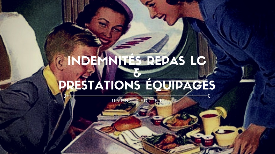 You are currently viewing INDEMNITÉS REPAS LC & PRESTATIONS ÉQUIPAGES