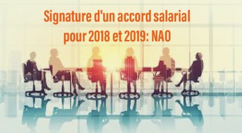 You are currently viewing Signature d’un accord salarial pour 2018 et 2019: NAO