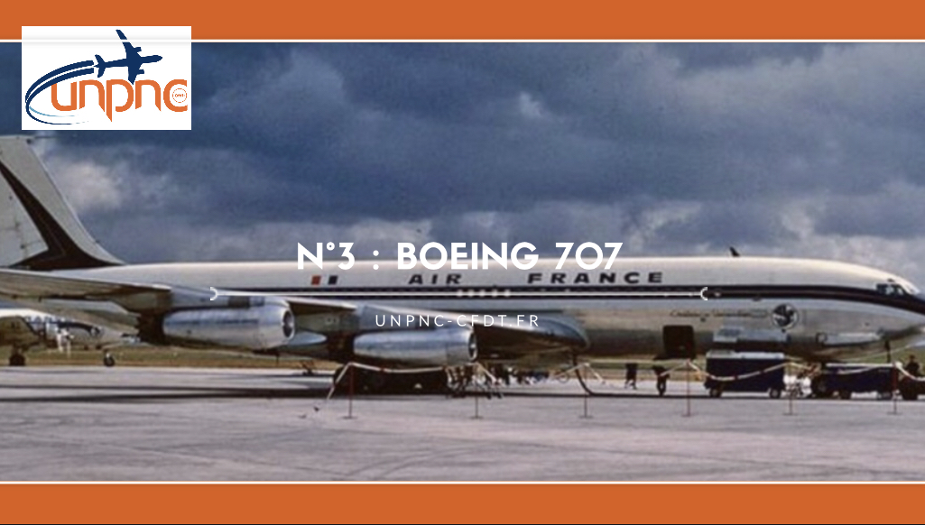 You are currently viewing CETTE SEMAINE LA FLAMME N°3 : BOEING 707