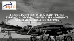 Lire la suite à propos de l’article A l’occasion des 85 ans d’Air France, l’UNPNC a décidé d’offrir à ses adhérents une série spéciale de flammes