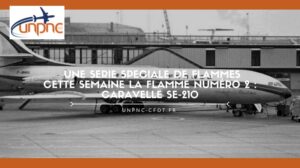 Lire la suite à propos de l’article Cette semaine la flamme numéro 2 : CARAVELLE SE-210