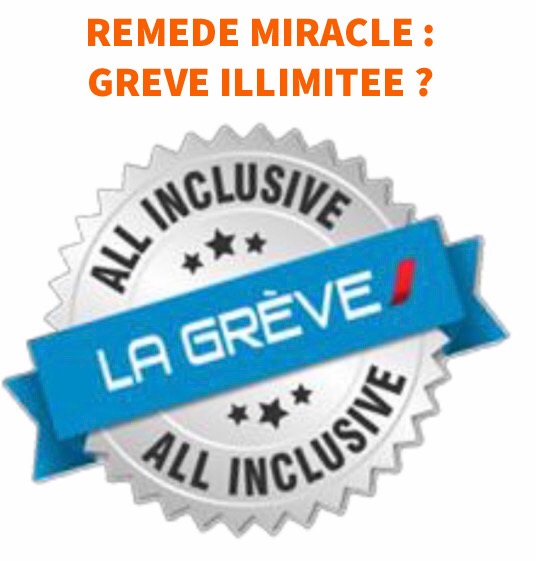 You are currently viewing REMÈDE MIRACLE : GRÈVE ILLIMITÉE ?