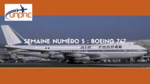 Lire la suite à propos de l’article Semaine numéro 5 : Boeing 747