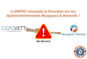 Lire la suite à propos de l’article L’UNPNC INTERPELLE LA DIRECTION SUR LES DYSFONCTIONNEMENTS BOUYGUES & AEROVETT