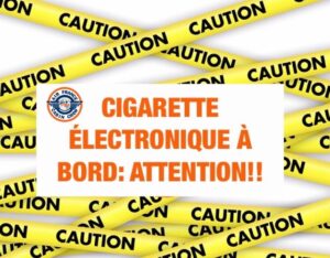 Lire la suite à propos de l’article CIGARETTE ELECTRONIQUE A BORD ! ATTENTION