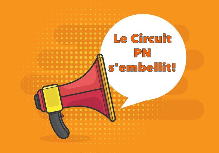 You are currently viewing AMIS PNC, Le Circuit PN s’embellit!