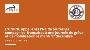 Lire la suite à propos de l’article L’UNPNC APPELLE LES PNC DE TOUTES LES COMPAGNIES AÉRIENNES FRANÇAISES À UNE JOURNÉE DE GRÈVE ET DE MOBILISATION LE MARDI 17 DÉCEMBRE