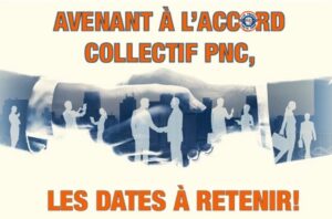 Lire la suite à propos de l’article ? AVENANT À L’ACCORD COLLECTIF PNC: LES DATES À RETENIR❗️