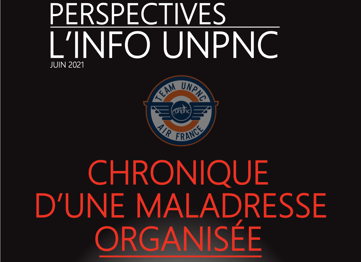 You are currently viewing PERSPECTIVES – L’info UNPNC : Chronique d’une maladresse organisée