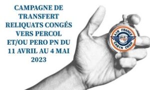 Lire la suite à propos de l’article CAMPAGNE DE TRANSFERT RELIQUATS CONGÉS VERS PERCOL ET/OU PERO PN DU 11 AVRIL AU 4 MAI 2023